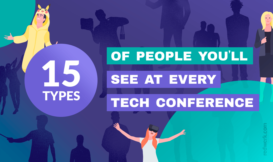 15 Types of People You’ll See at Every Tech Conference