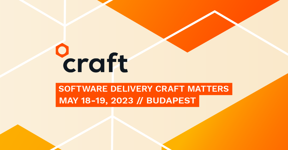 Craft Conference, May 18-19, Budapest, Hungary, hybrid