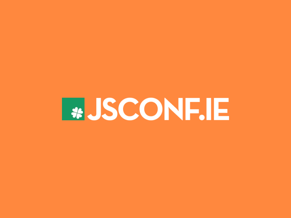 JSConf Ireland 2024, September 25-26, Dublin, Ireland, hybrid